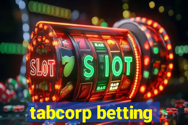 tabcorp betting