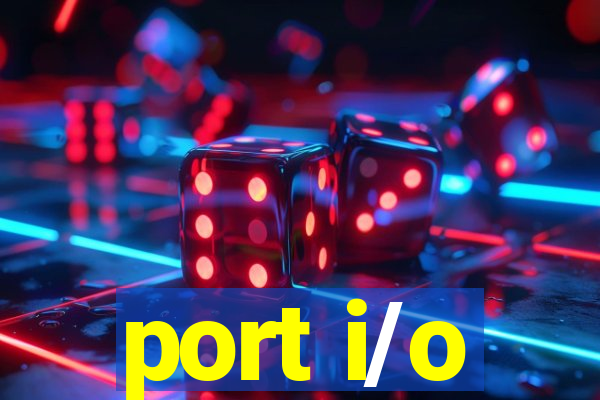 port i/o