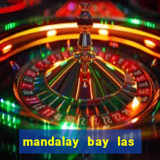 mandalay bay las vegas hotel and casino