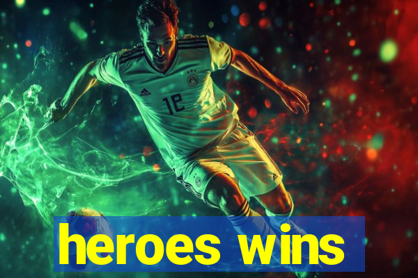 heroes wins