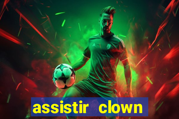 assistir clown (2014 dublado mega filmes)