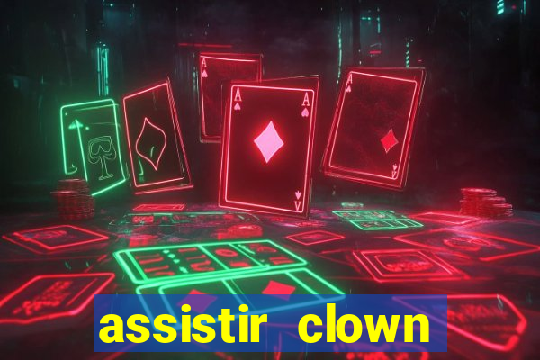 assistir clown (2014 dublado mega filmes)