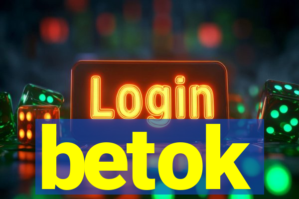 betok