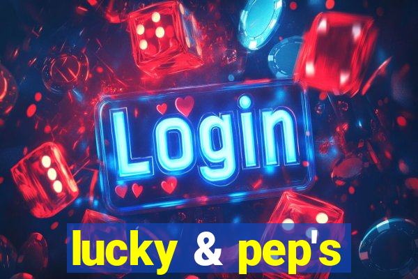 lucky & pep's