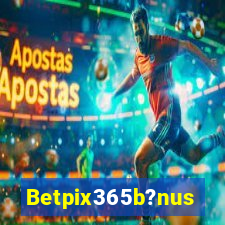 Betpix365b?nus