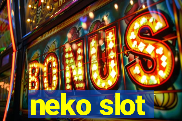 neko slot