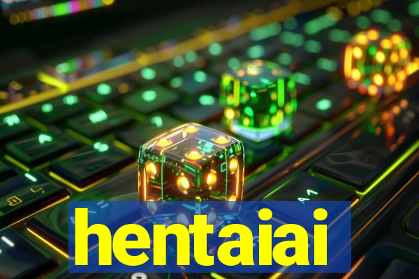 hentaiai