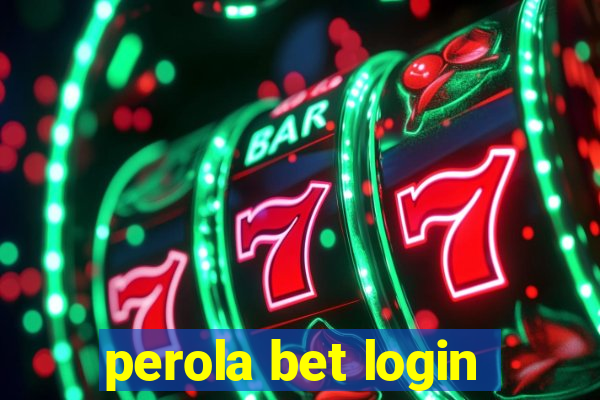 perola bet login