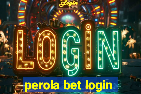 perola bet login