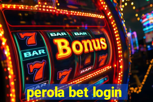 perola bet login