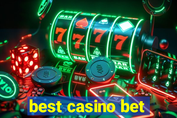 best casino bet