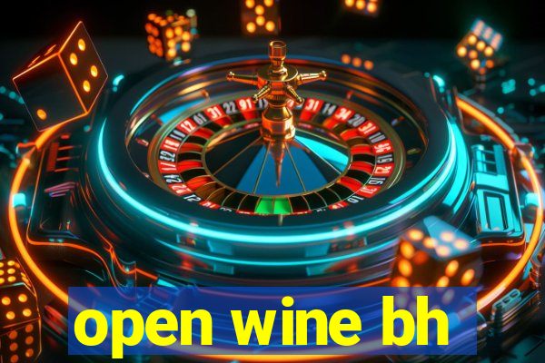 open wine bh