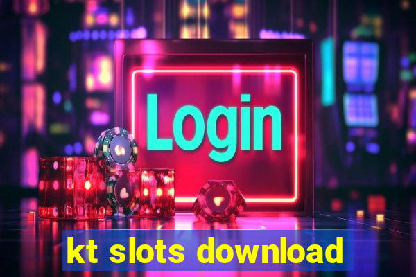 kt slots download