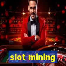 slot mining