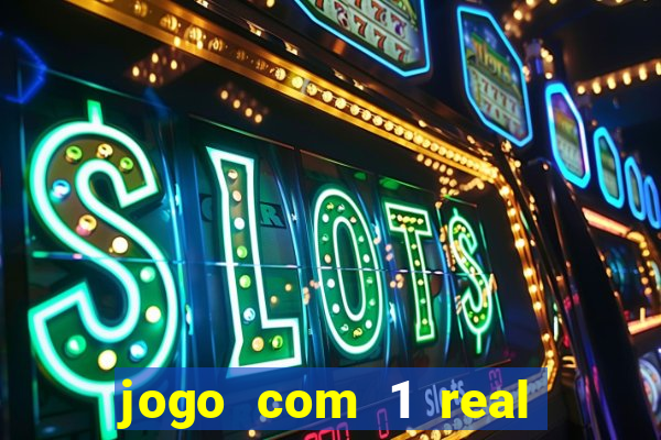 jogo com 1 real de deposito