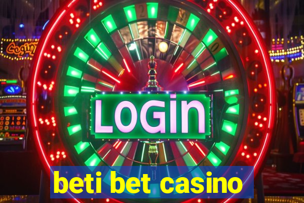 beti bet casino