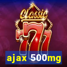 ajax 500mg