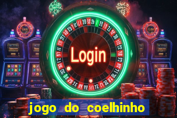 jogo do coelhinho que d谩 dinheiro