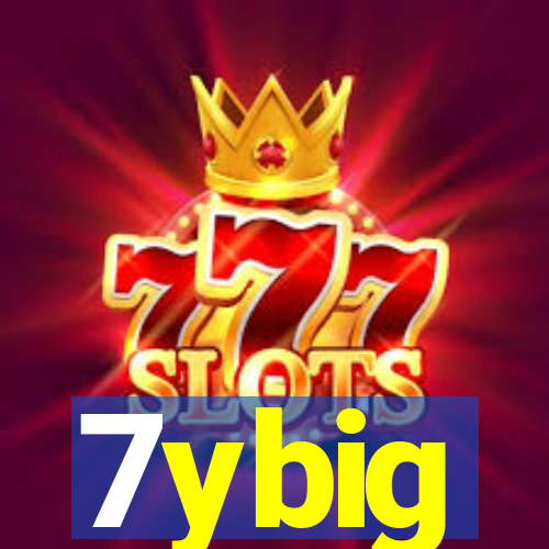 7ybig