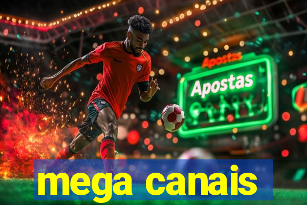 mega canais