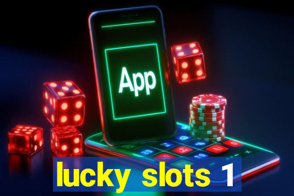 lucky slots 1