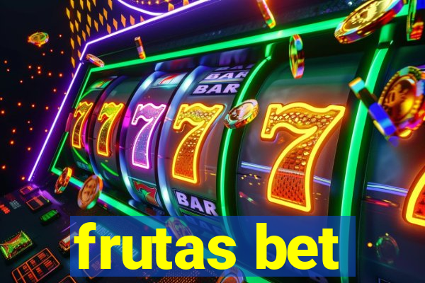 frutas bet