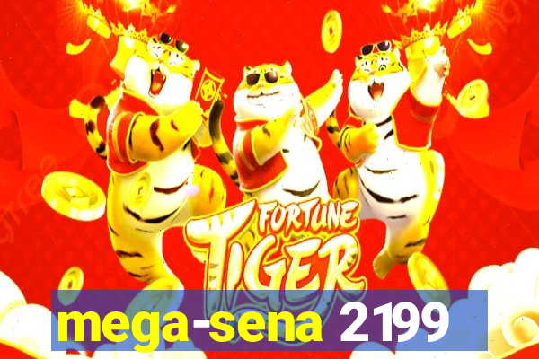 mega-sena 2199