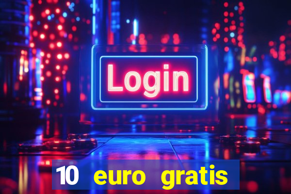 10 euro gratis casino bonus