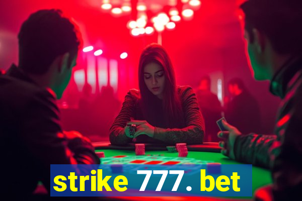 strike 777. bet