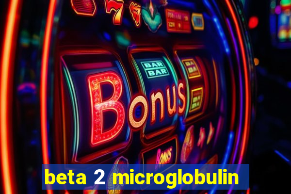 beta 2 microglobulin