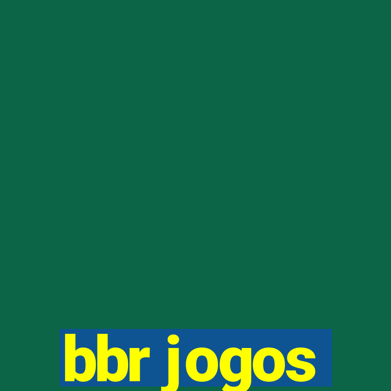 bbr jogos