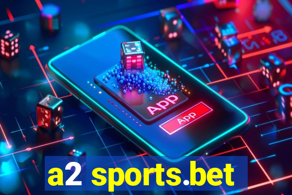 a2 sports.bet