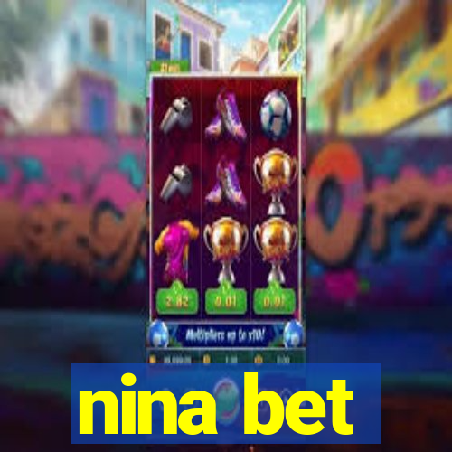 nina bet