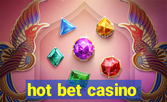 hot bet casino