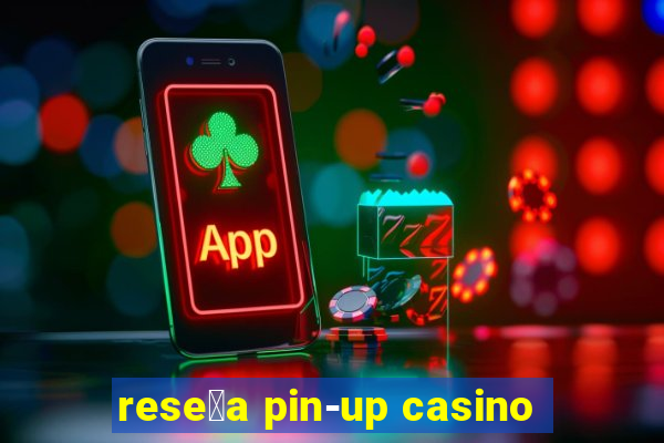 rese帽a pin-up casino