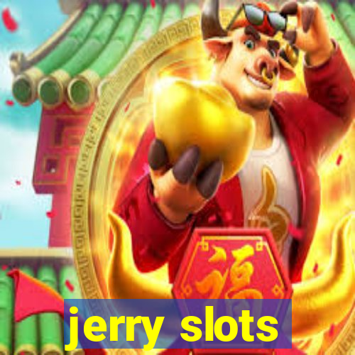 jerry slots