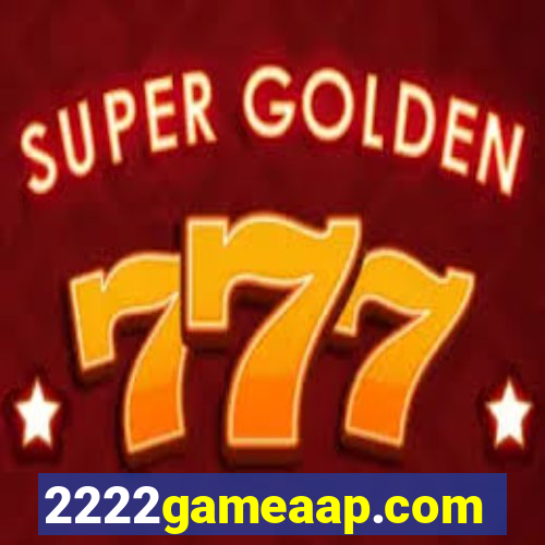 2222gameaap.com