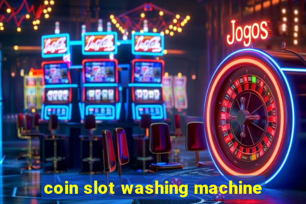 coin slot washing machine