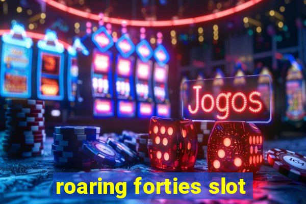 roaring forties slot