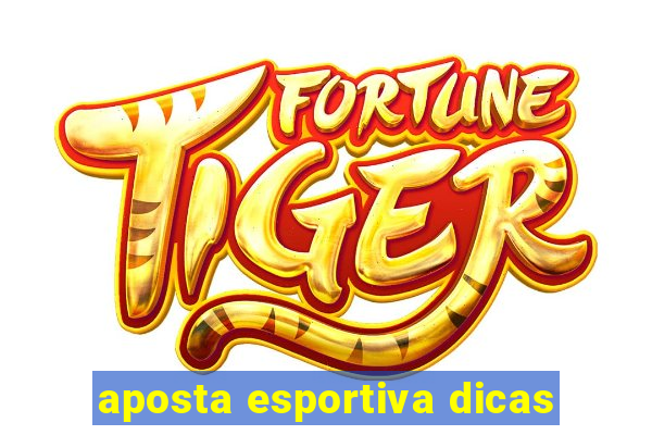 aposta esportiva dicas