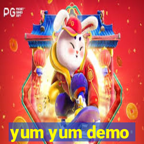 yum yum demo