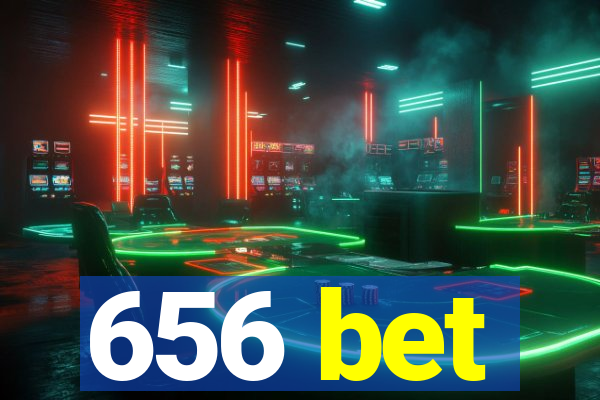 656 bet