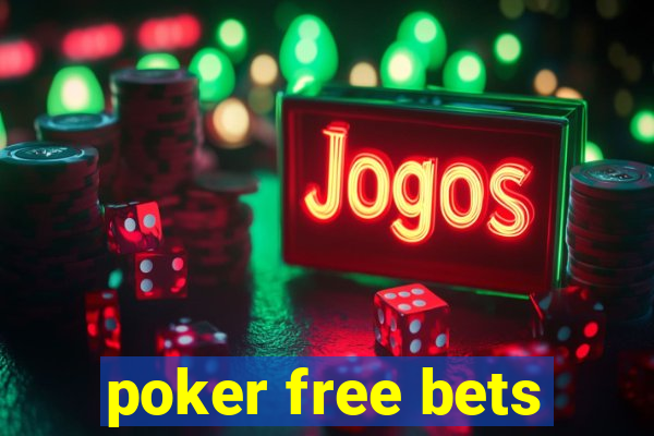 poker free bets