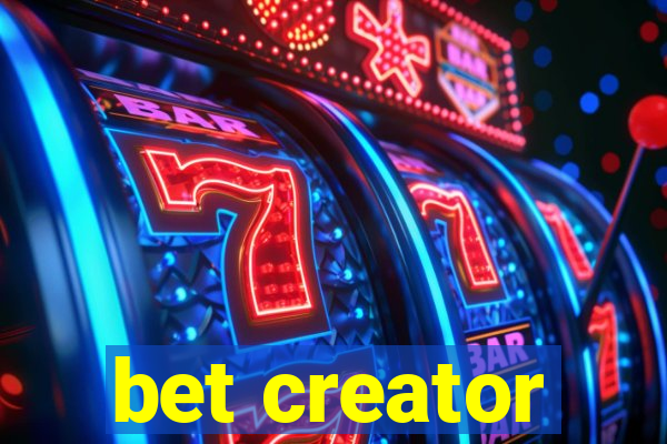 bet creator