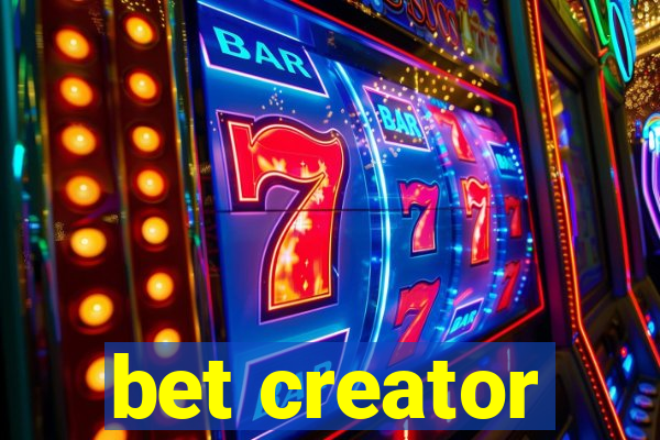 bet creator