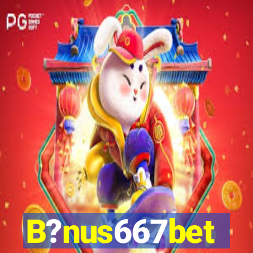 B?nus667bet