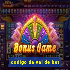 codigo da vai de bet