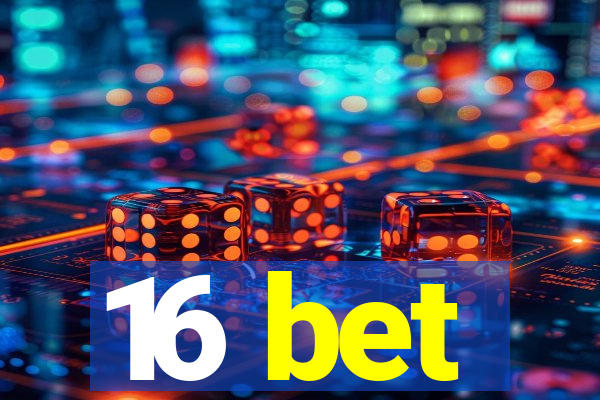 16 bet