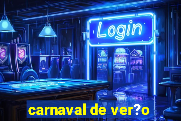 carnaval de ver?o