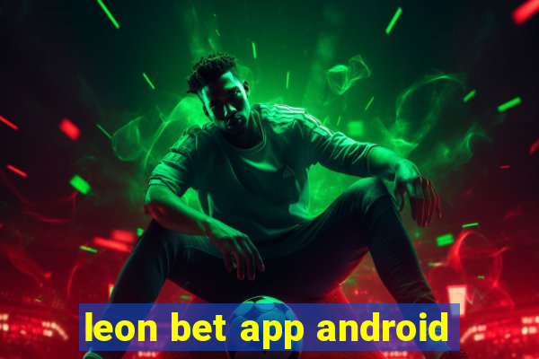 leon bet app android